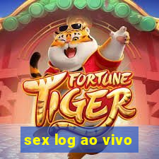 sex log ao vivo